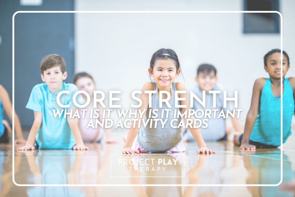 Core Strength why is it important and activity printable Project