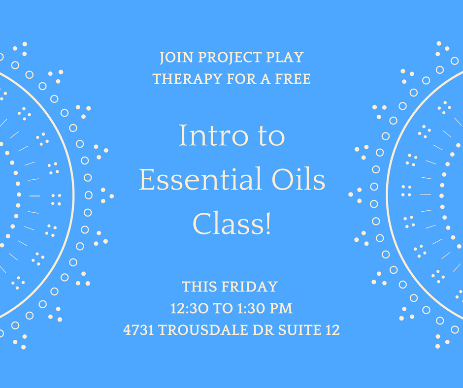 Join Project Play Therapy – Intro to Essential Oils Class