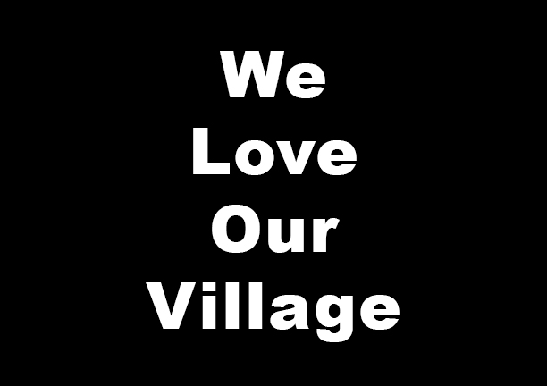 We Love Our Village