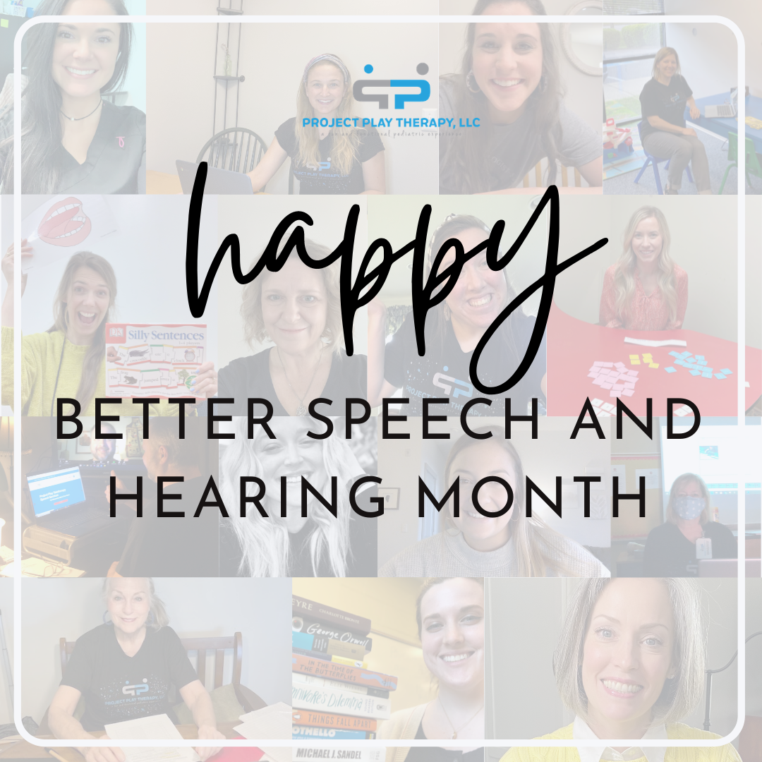 Happy Better Speech and Hearing Month! Project Play Therapy