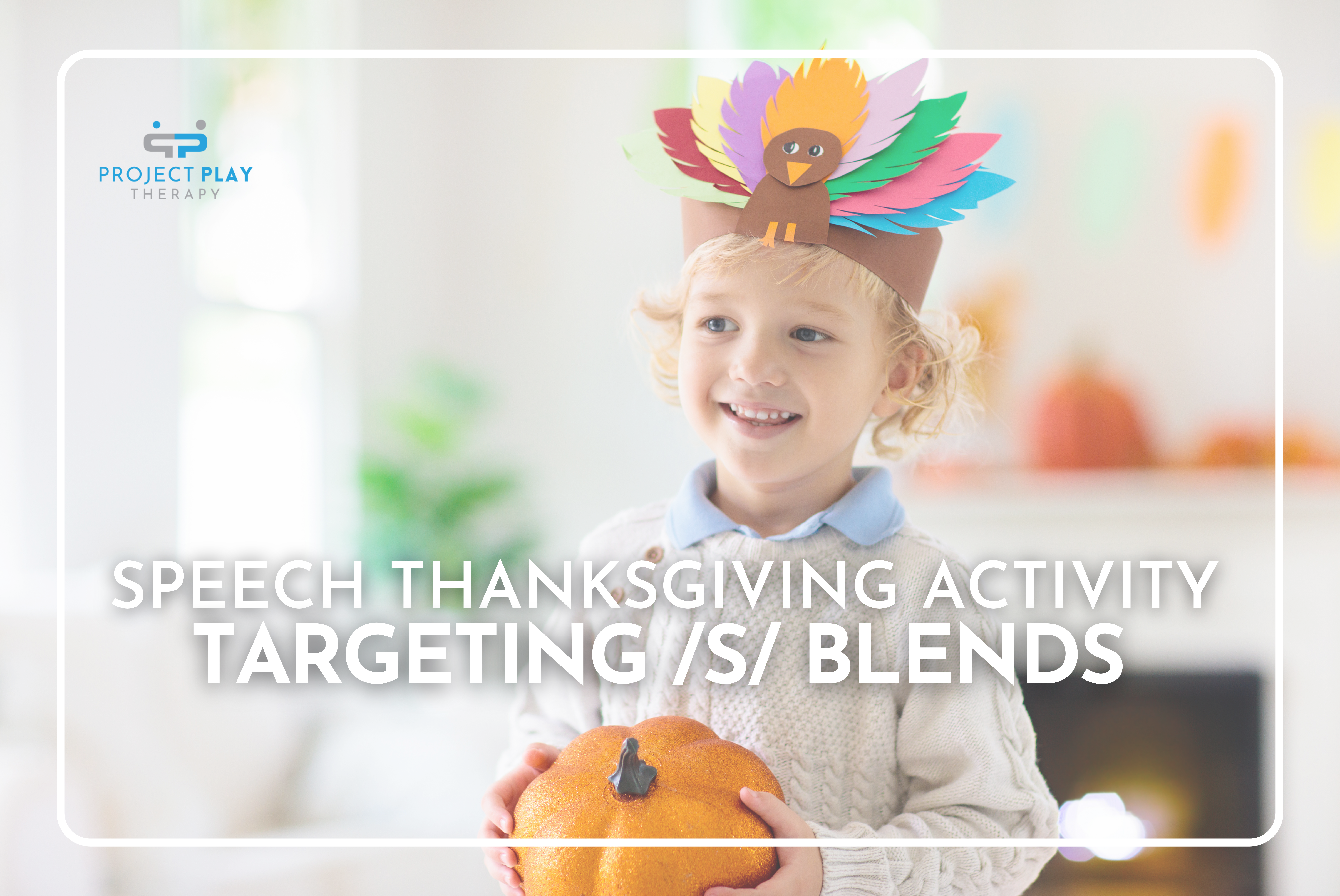 Thanksgiving-Themed Activity to Target /s/ Blends 