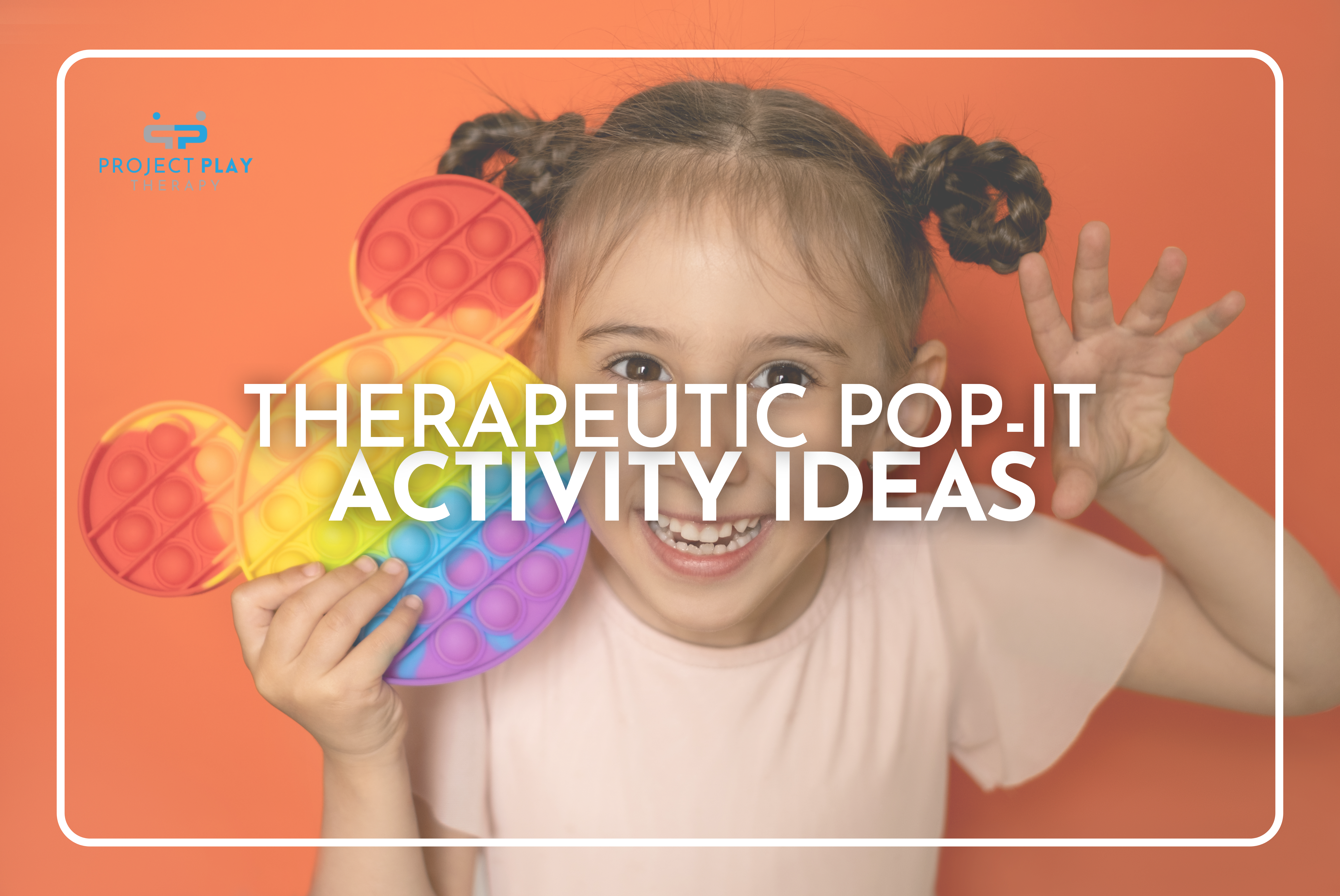 Therapeutic Pop-It Activity Ideas